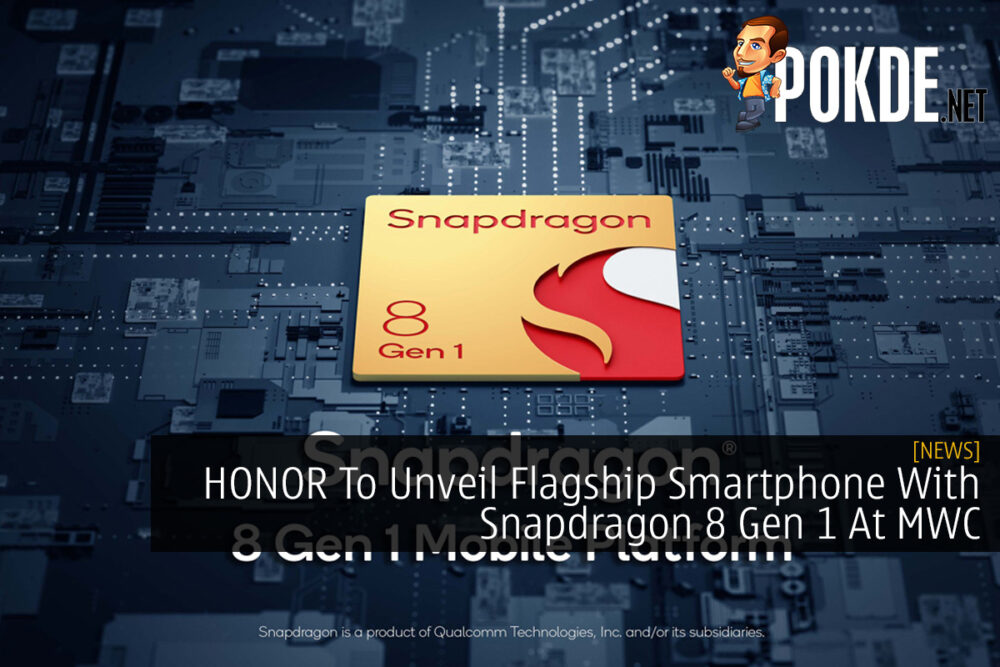 HONOR To Unveil Flagship Smartphone With Snapdragon 8 Gen 1 At MWC 28