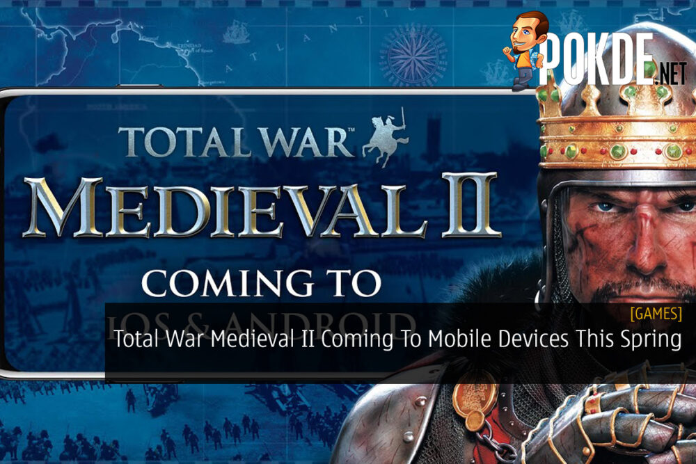 Total War Medieval II Coming To Mobile Devices This Spring 23