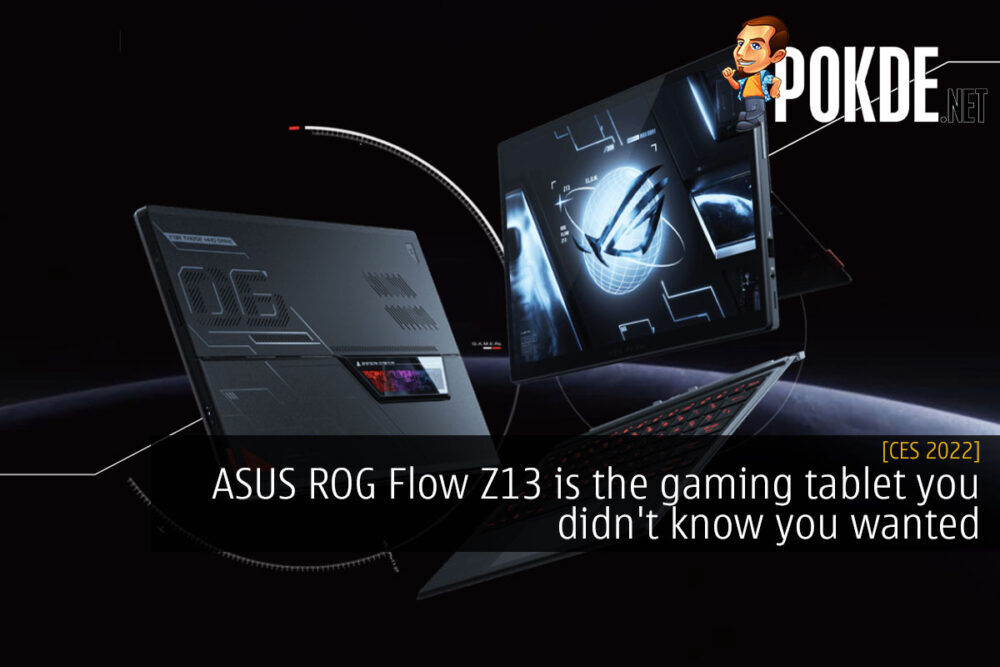 [CES 2022] ASUS ROG Flow Z13 is the gaming tablet you didn't know you wanted 20