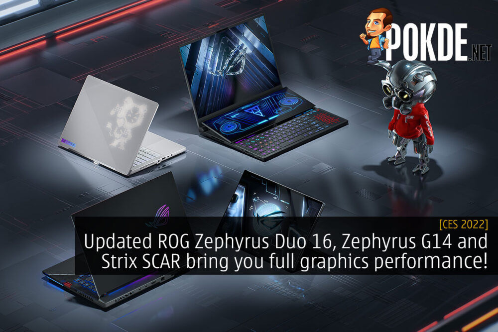 rog zephyrus duo 16, zepyhrus g14, scar 15 ces 2022 cover