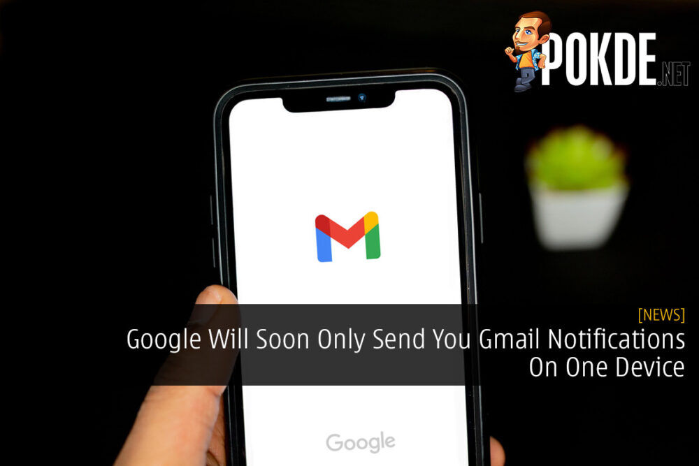 Google Will Soon Only Send You Gmail Notifications On One Device 26