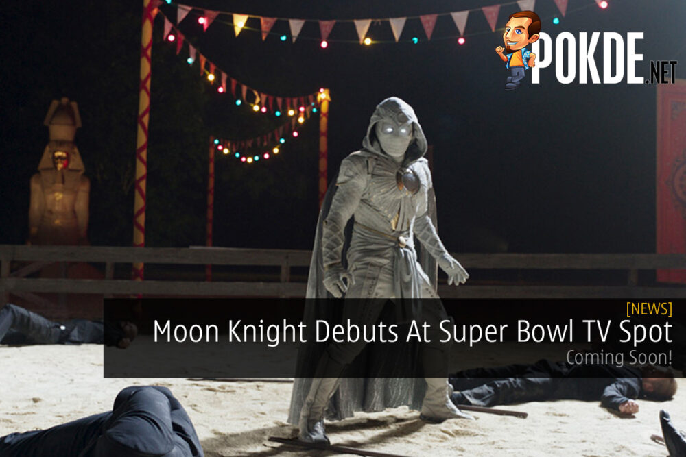Moon Knight Debuts At Super Bowl TV Spot — Coming Soon! 29