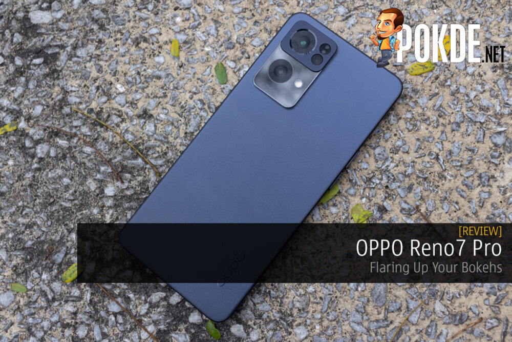 OPPO Reno7 Pro Review — Flaring Up Your Bokehs 26