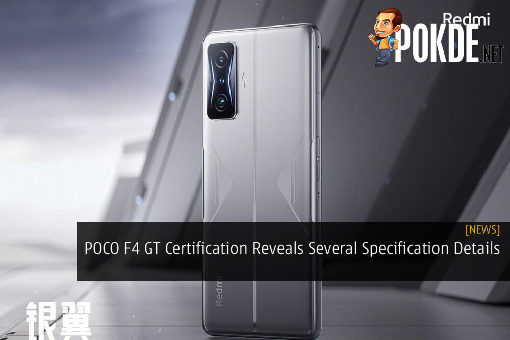 POCO F4 GT Certification Reveals Several Specification Details 27