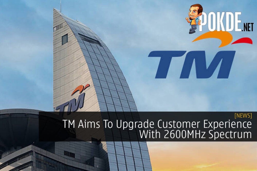 TM Aims To Upgrade Customer Experience With 2600MHz Spectrum 29