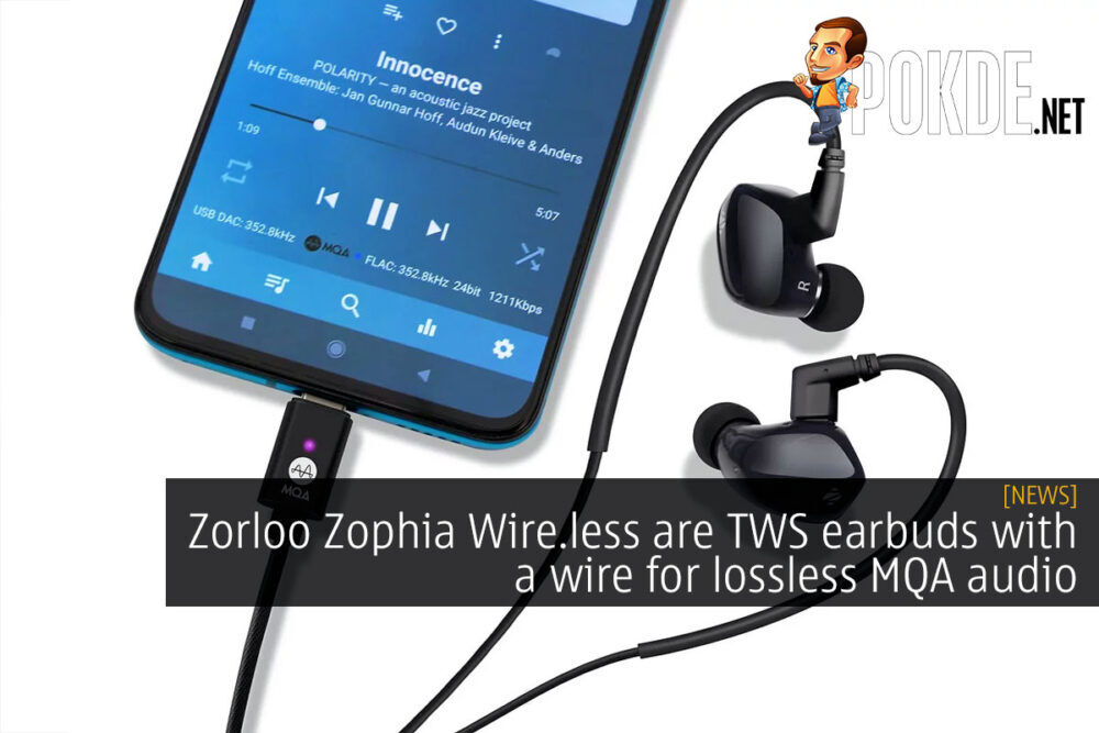 Zorloo Zophia Wire.less are TWS earbuds with a wire for lossless MQA audio 31