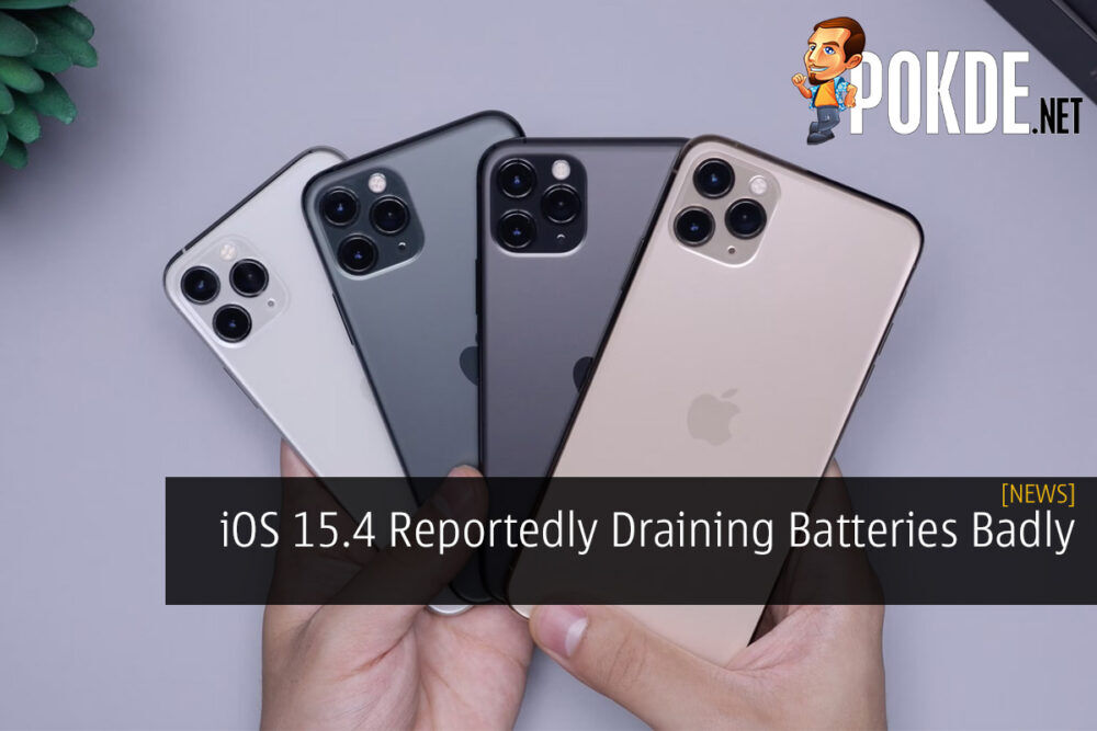 iOS 15.4 Reportedly Draining Batteries Badly
