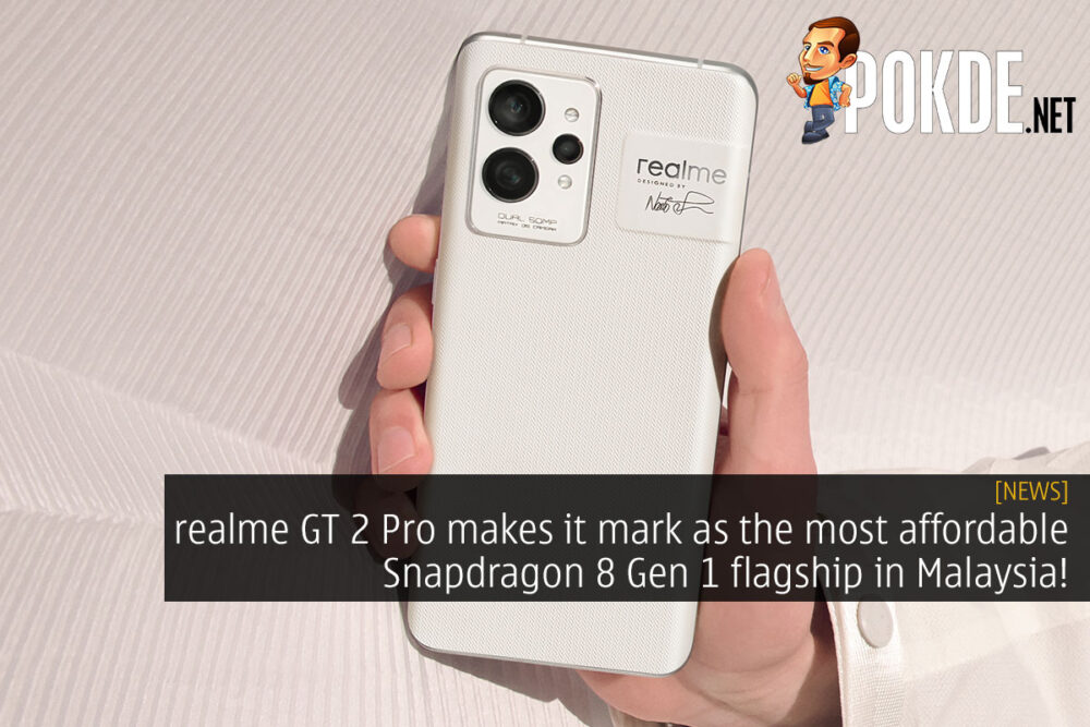 realme gt 2 pro snapdragon 8 gen 1 malaysia covere