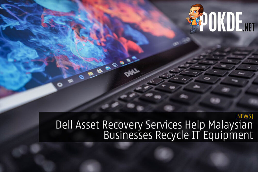 Dell Asset Recovery Services Help Malaysian Businesses Recycle IT Equipment with Ease