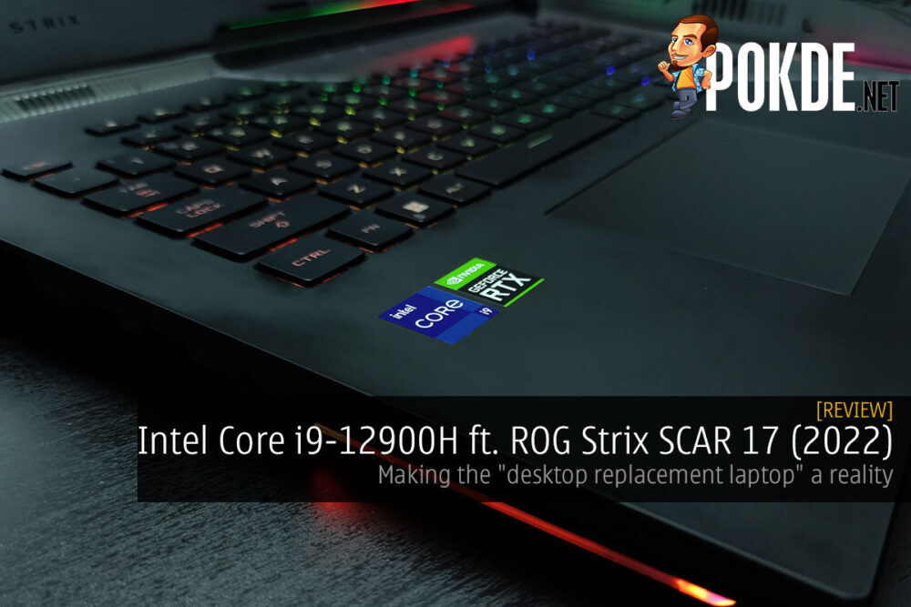 12th Gen Intel Core i9-12900H Review ft. ROG Strix SCAR 17 (2022) — making the "desktop replacement laptop" a reality 26