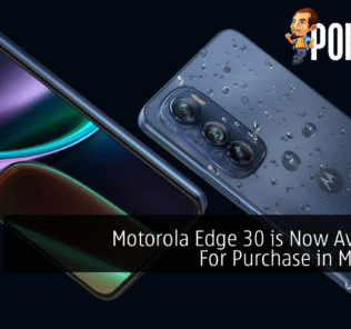 Motorola Edge 30 is Now Available For Purchase in Malaysia