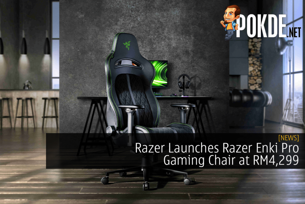 Razer Launches Razer Enki Pro Gaming Chair at RM4,299