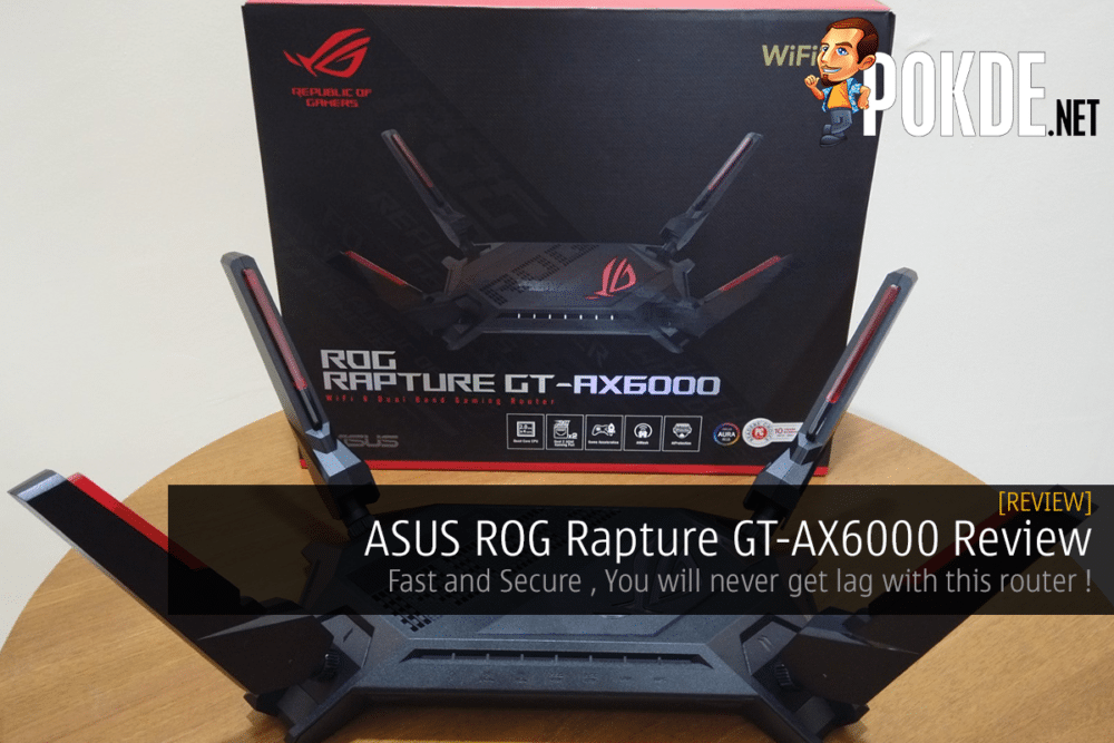 ASUS ROG Rapture GT-AX6000 Review Fast and Secure , you will never get Lag with this Router. 25
