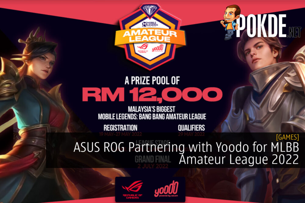 ASUS ROG Partnering with Yoodo for MLBB Amateur League 2022 - RM12,000 Prize Pool