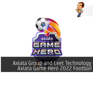 Axiata Group and Leet Technology Unveils Axiata Game Hero 2022 Football Edition