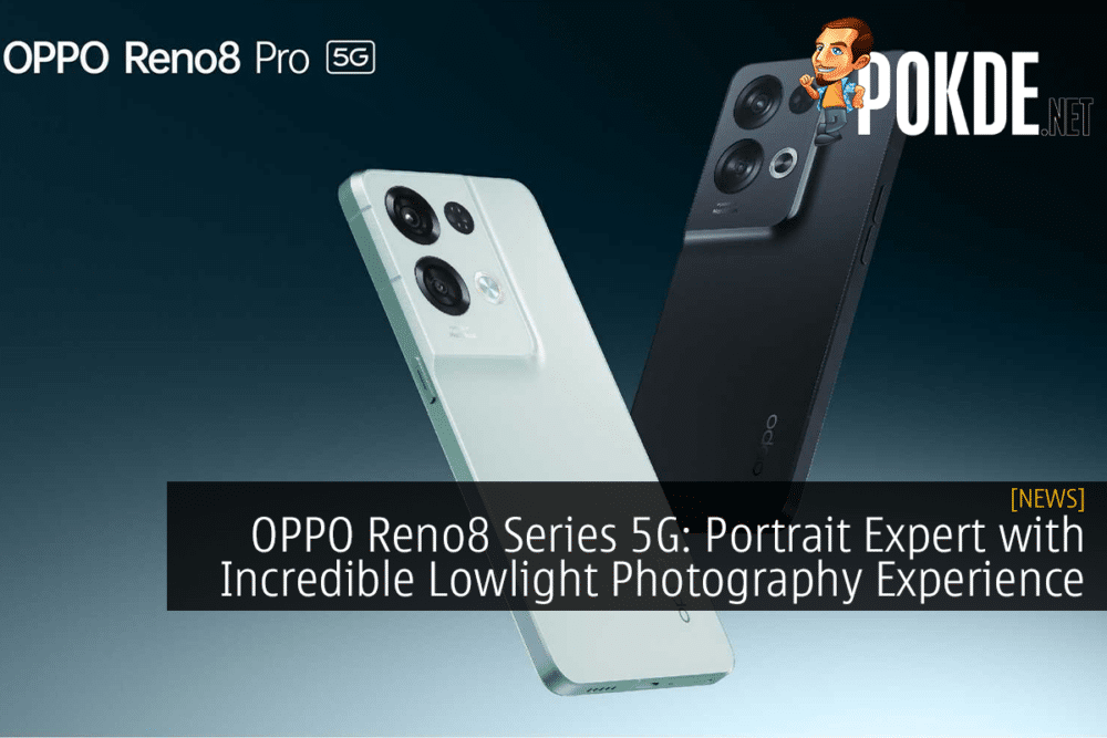 OPPO Reno8 Series 5G: Portrait Expert with Incredible Lowlight Photography Experience 30