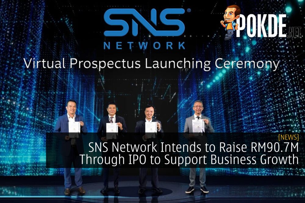 SNS Network Intends to Raise RM90.7M Through IPO to Support Business Growth