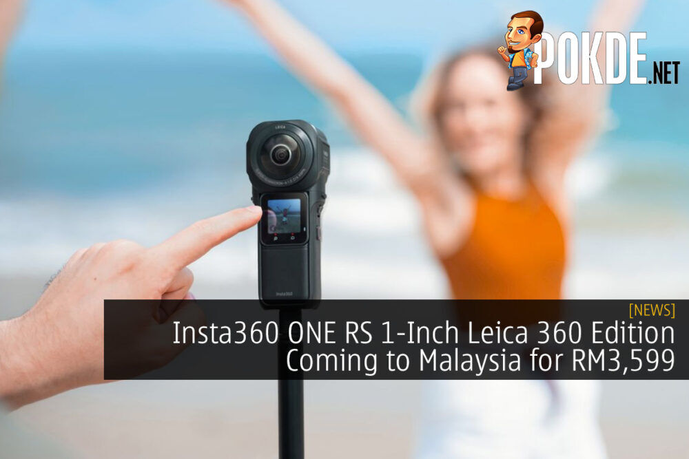 Insta360 ONE RS 1-Inch Leica 360 Edition Coming to Malaysia for RM3,599