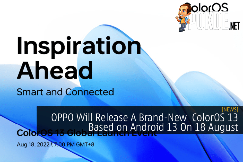 OPPO Will Release A Brand-New ColorOS 13 Based on Android 13 On 18 August