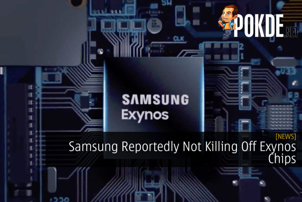 Samsung Reportedly Not Killing Off Exynos Chips