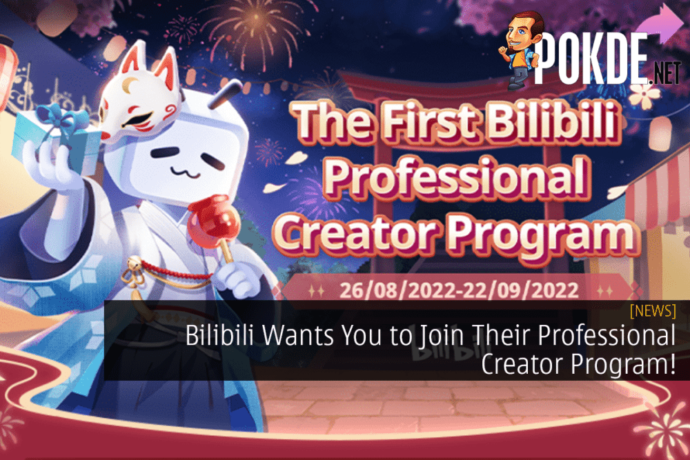 Bilibili Wants You to Join Their Professional Creator Program! 29