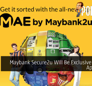 Maybank Secure2u Will Be Exclusive to MAE App Soon