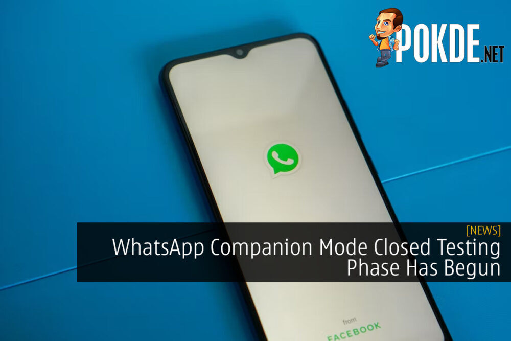 WhatsApp Companion Mode Closed Testing Phase Has Begun 30