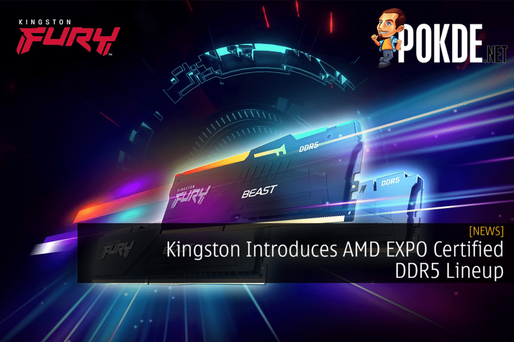 Kingston Introduces AMD EXPO Certified DDR5 Lineup 22