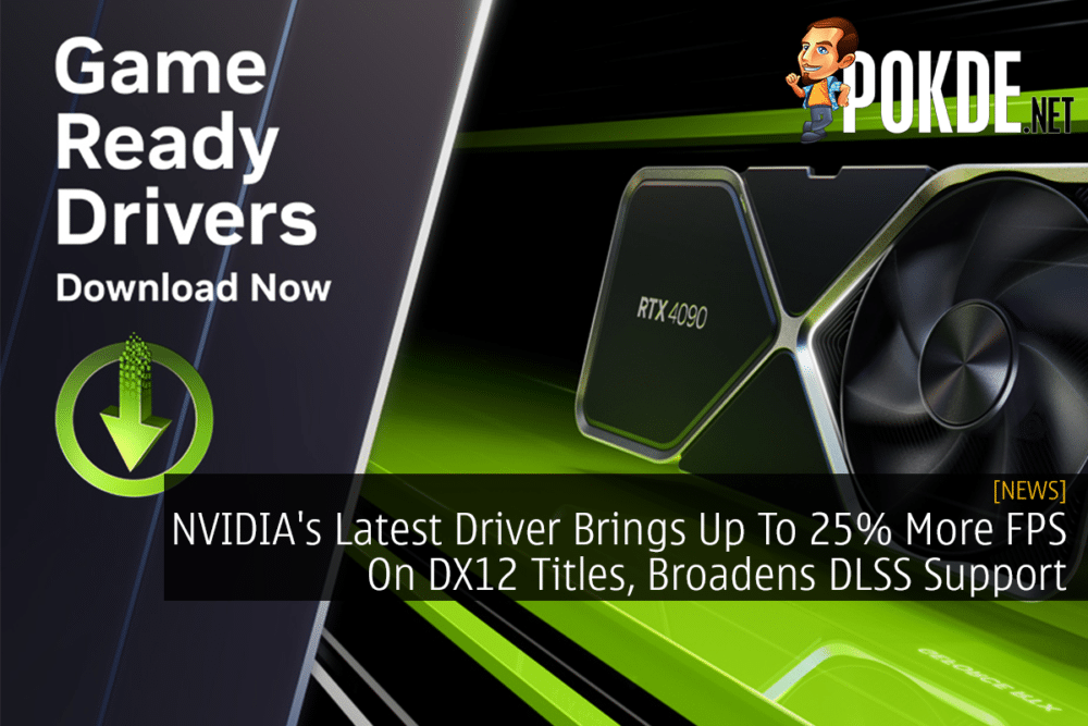 NVIDIA's Latest Driver Brings Up To 25% More FPS On DX12 Titles, Broadens DLSS Support 28
