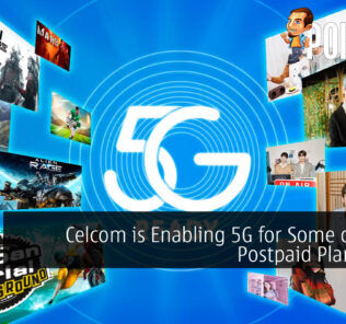 Celcom is Enabling 5G for Some of Their Postpaid / Prepaid Plans Now