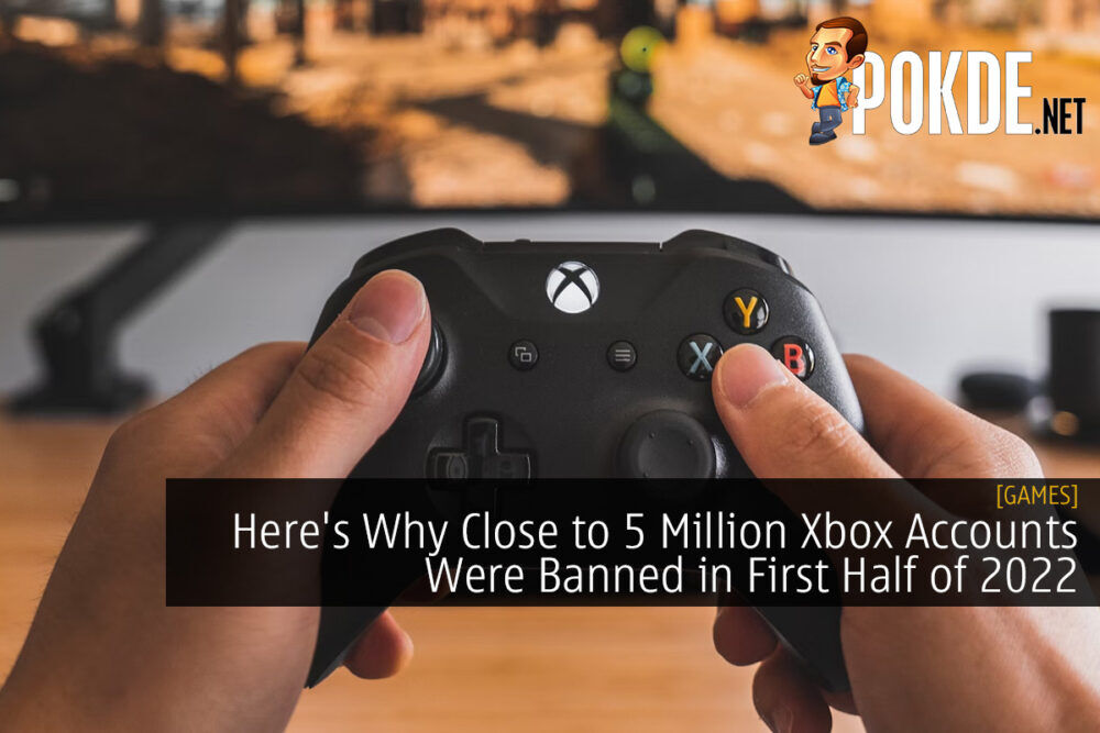 Here's Why Close to 5 Million Xbox Accounts Were Banned in First Half of 2022