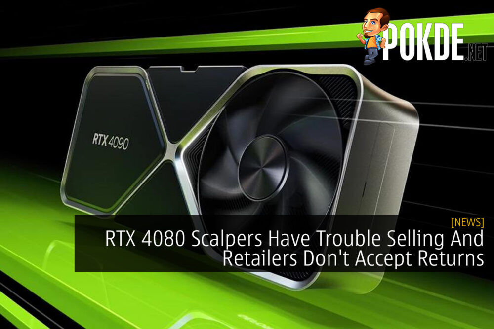 RTX 4080 Scalpers Have Trouble Selling And Retailers Won't Accept Returns 29