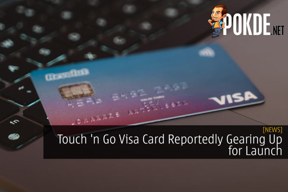 Touch 'n Go Visa Card Reportedly Gearing Up for Launch