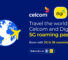 CelcomDigi's 5G Roaming Is Now Available In 30+ Countries 26