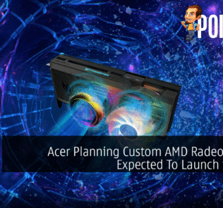 Acer Planning Custom AMD Radeon GPUs, Expected To Launch in 2023 23