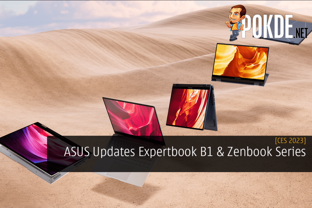 [CES 2023] ASUS Updates Expertbook B1 & Zenbook Series 20