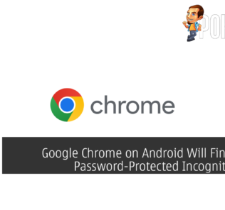 Google Chrome on Android Will Finally Get Password-Protected Incognito Mode 28