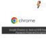Google Chrome on Android Will Finally Get Password-Protected Incognito Mode 28