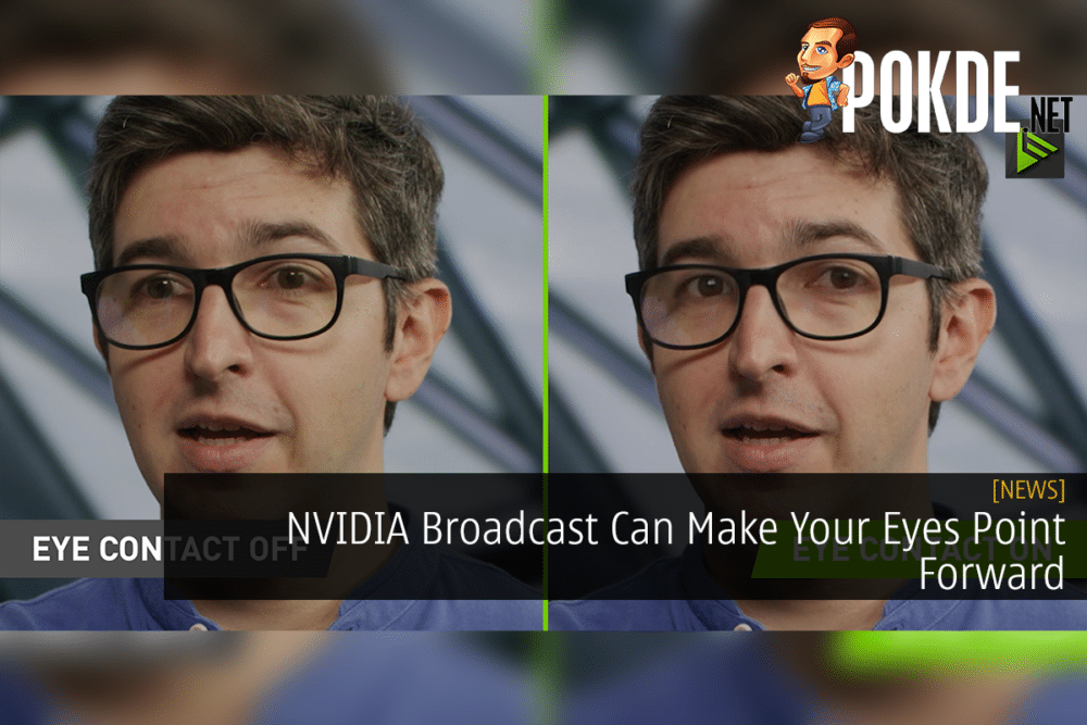 NVIDIA Broadcast Can Make Your Eyes Point Forward 25