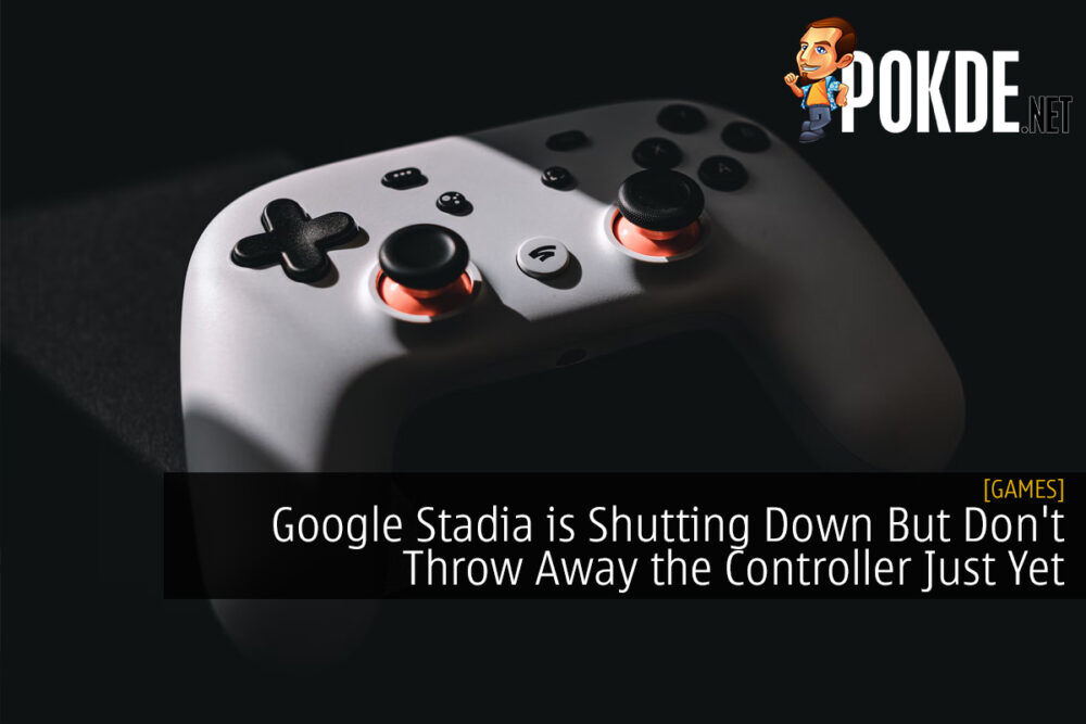 Google Stadia is Shutting Down But Don't Throw Away the Controller Just Yet