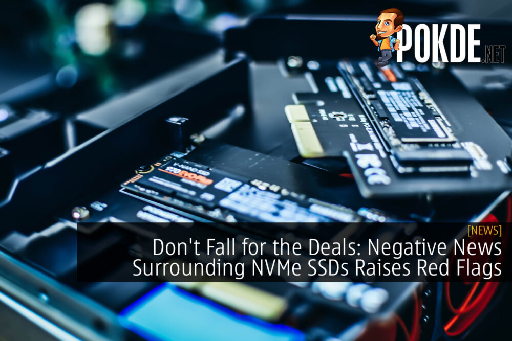Don't Fall for the Deals: Negative News Surrounding NVMe SSDs Raises Red Flags