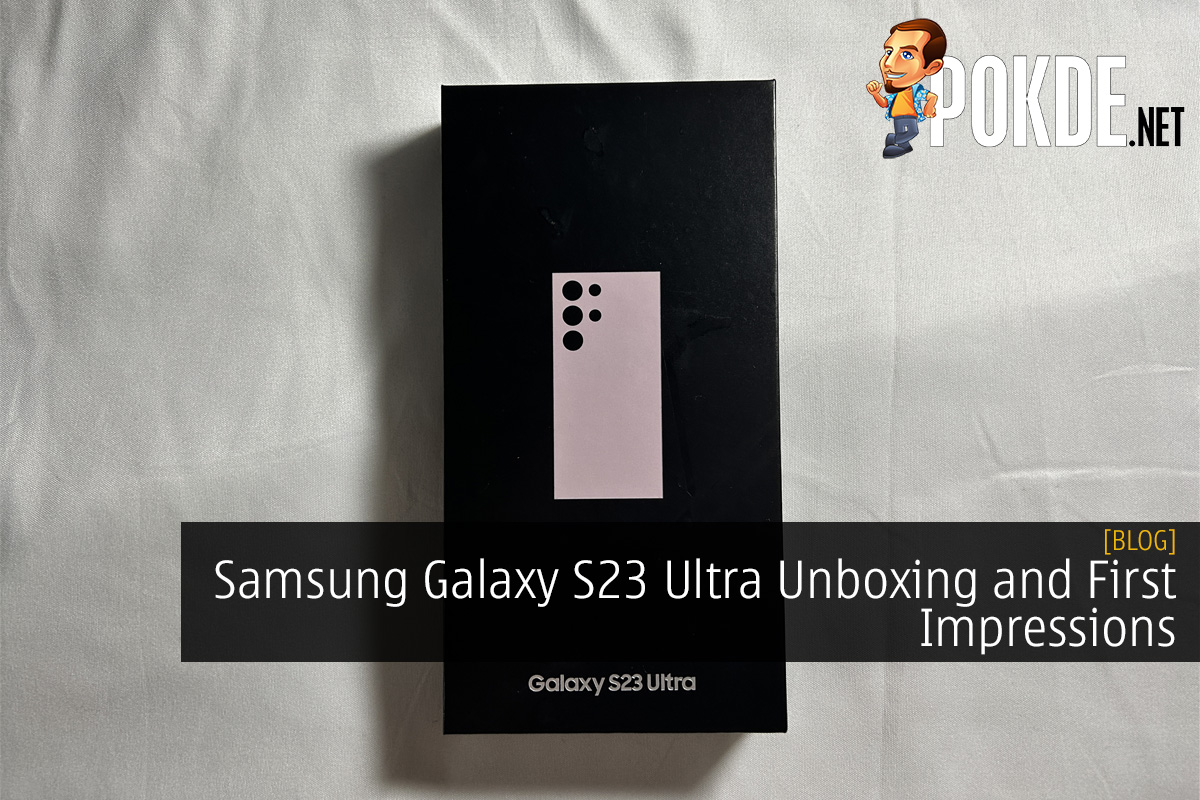 Samsung Galaxy S23 Ultra Unboxing and First Impressions