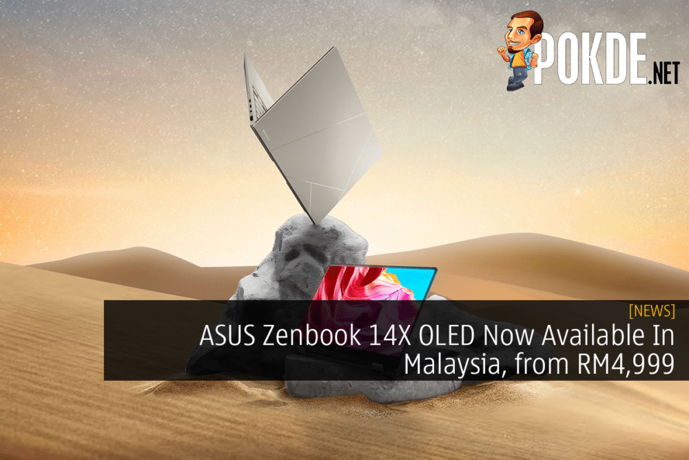 ASUS Zenbook 14X OLED Now Available In Malaysia, from RM4,999 25