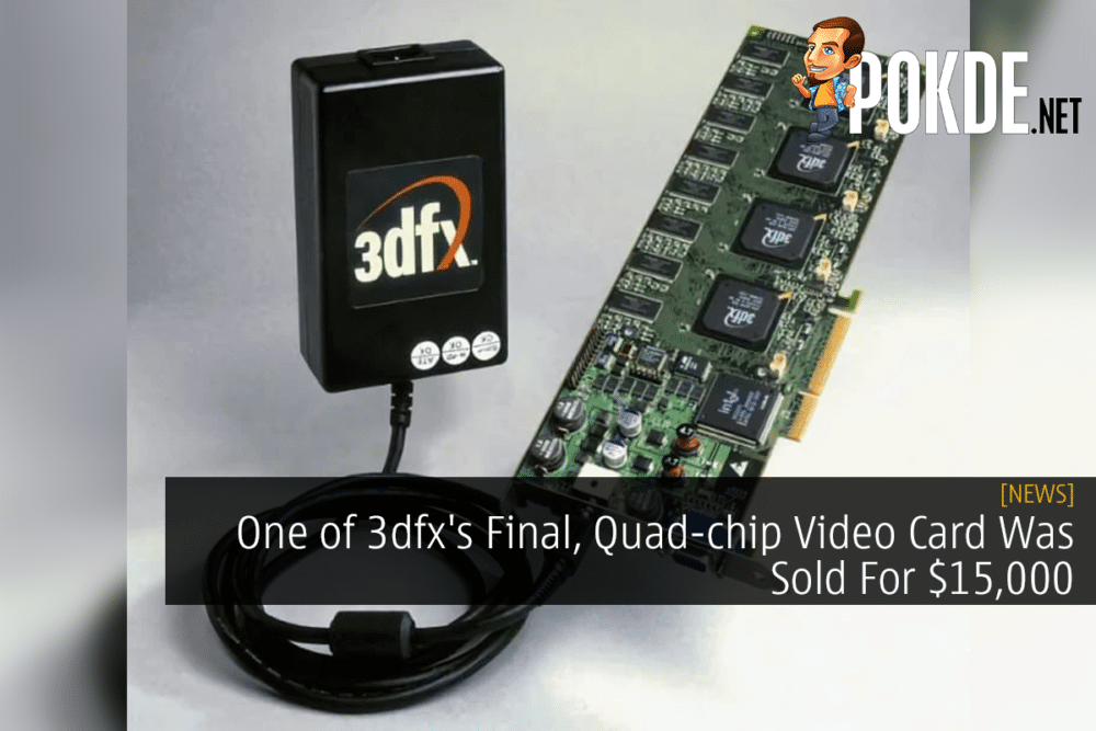 One of 3dfx's Final, Quad-chip Video Card Was Sold For $15,000 21