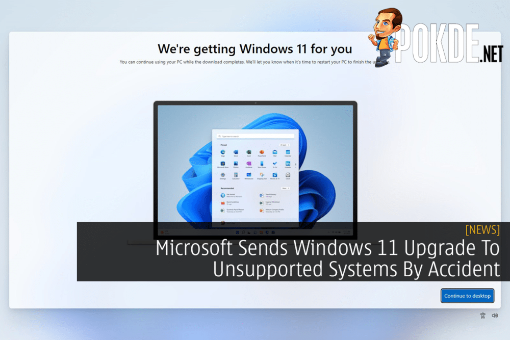 Microsoft Sends Windows 11 Upgrade To Unsupported Systems By Accident 23