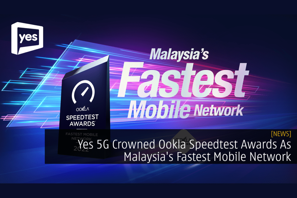 Yes 5G Crowned Ookla Speedtest Awards As Malaysia's Fastest Mobile Network 31
