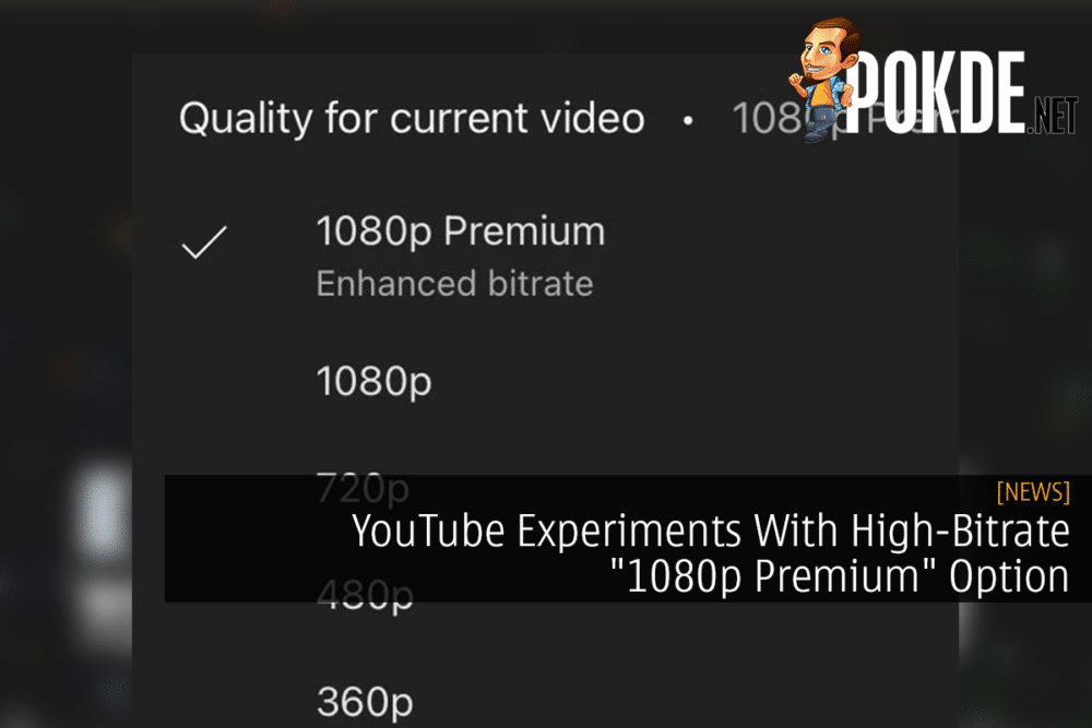 YouTube Experiments With High-Bitrate "1080p Premium" Option 31