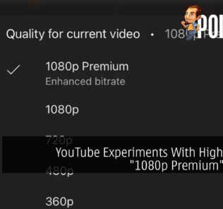 YouTube Experiments With High-Bitrate "1080p Premium" Option 22