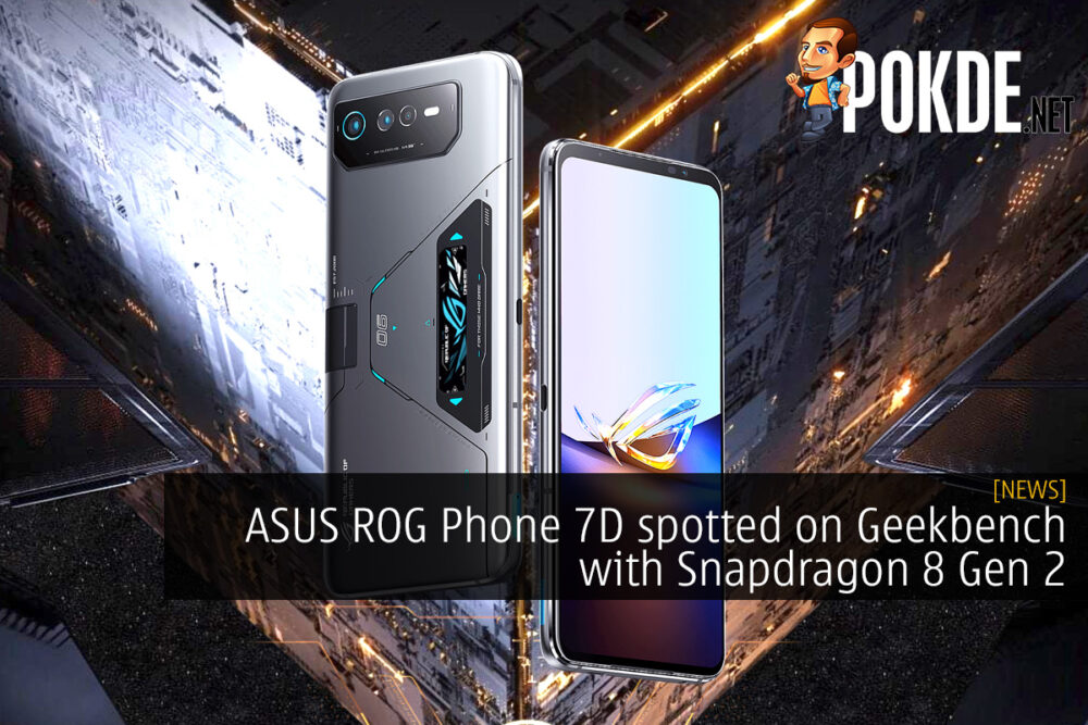 ASUS ROG Phone 7D spotted on Geekbench with Snapdragon 8 Gen 2