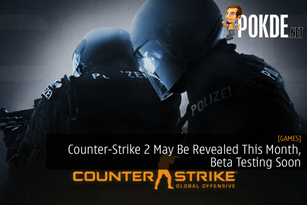 Counter-Strike 2 May Be Revealed This Month, Beta Testing Soon 25